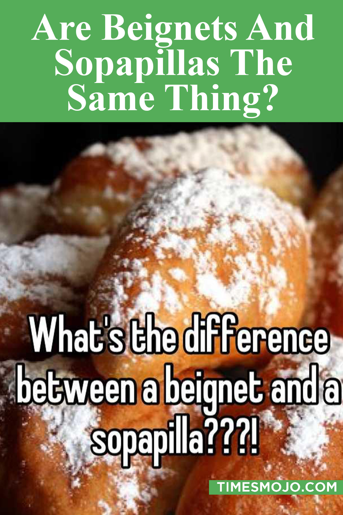 Are Beignets And Sopapillas The Same Thing