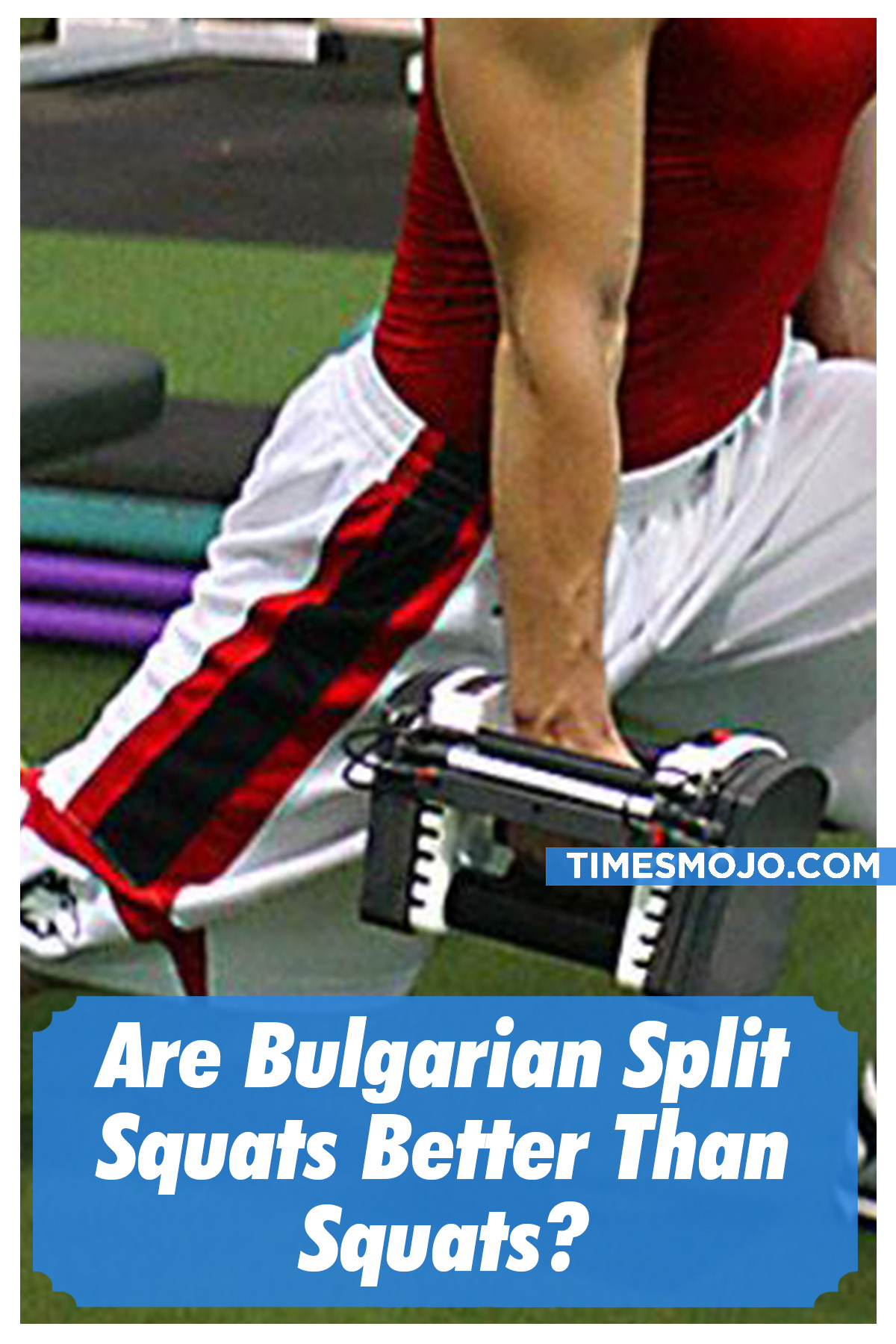 Are Bulgarian Split Squats Better Than Squats