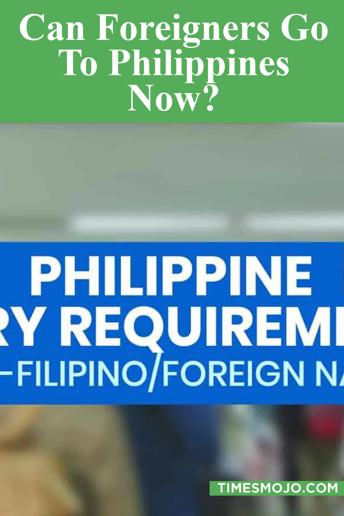 Can Foreigners Go To Philippines Now