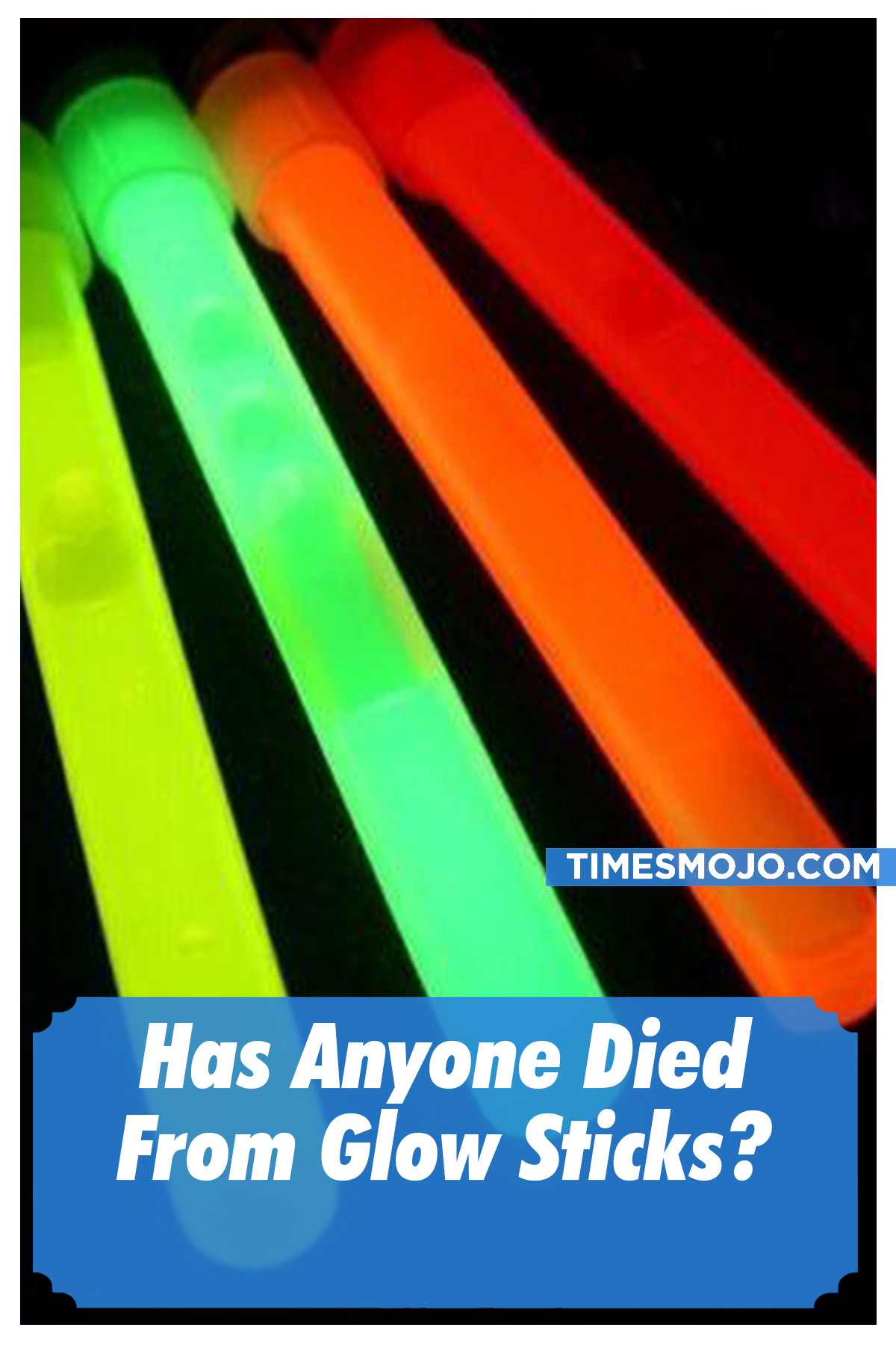 Has Anyone Died From Glow Sticks