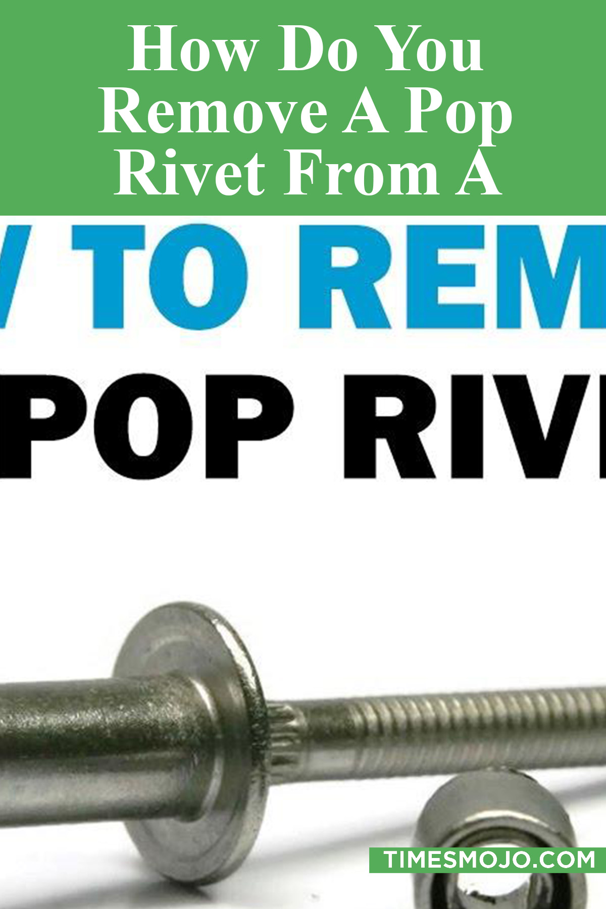 How Do You Remove A Pop Rivet From A Steel