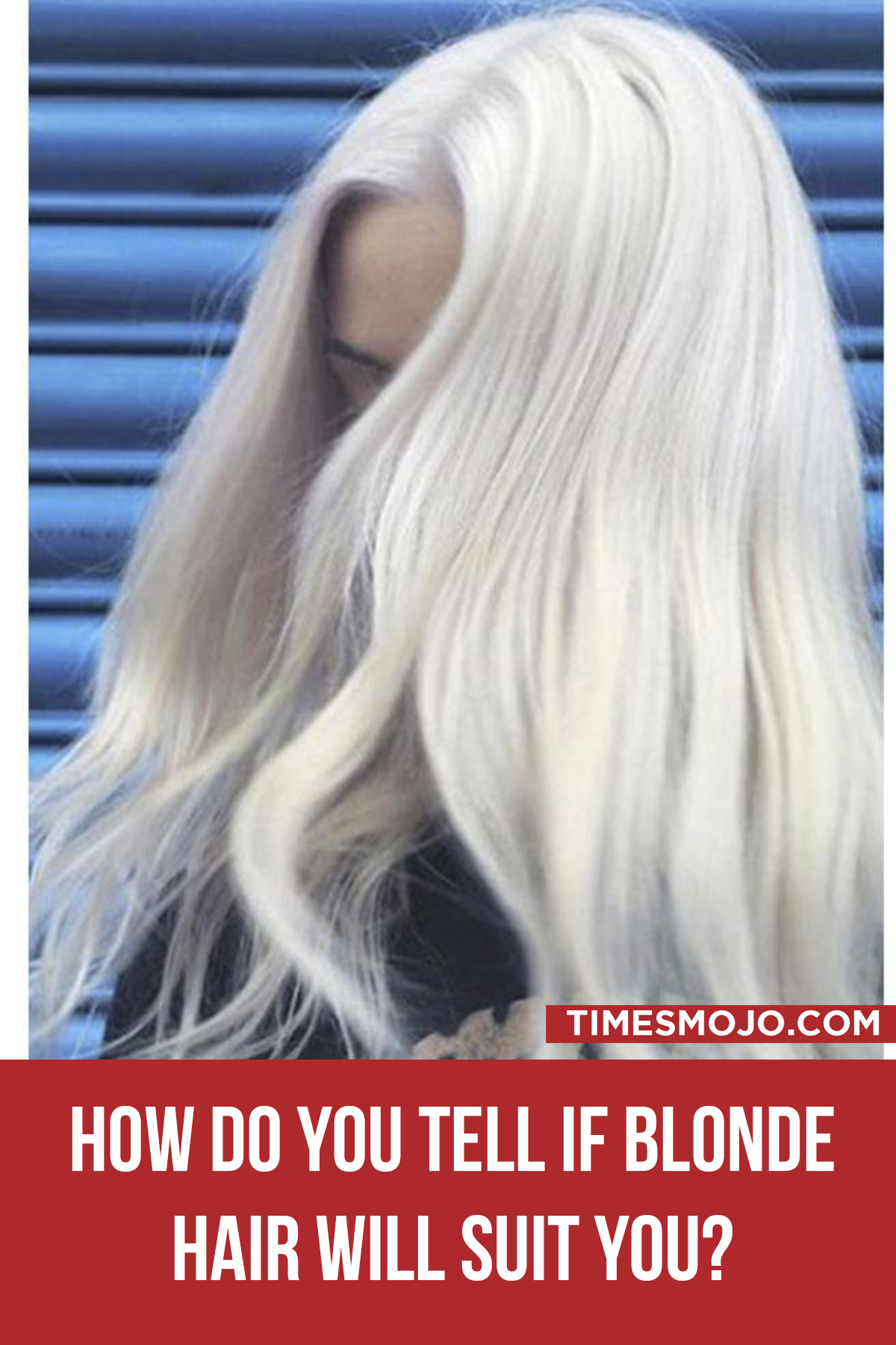 How Do You Tell If Blonde Hair Will Suit You