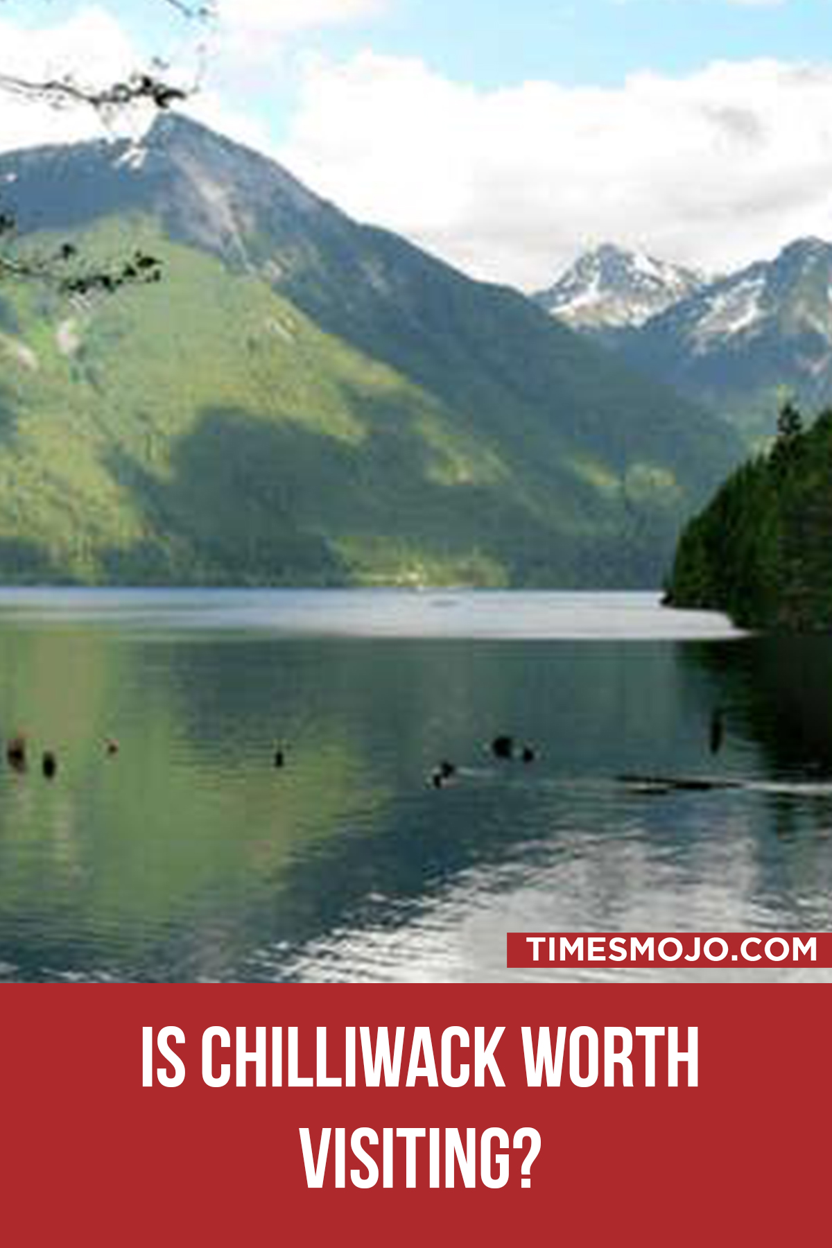 Is Chilliwack Worth Visiting