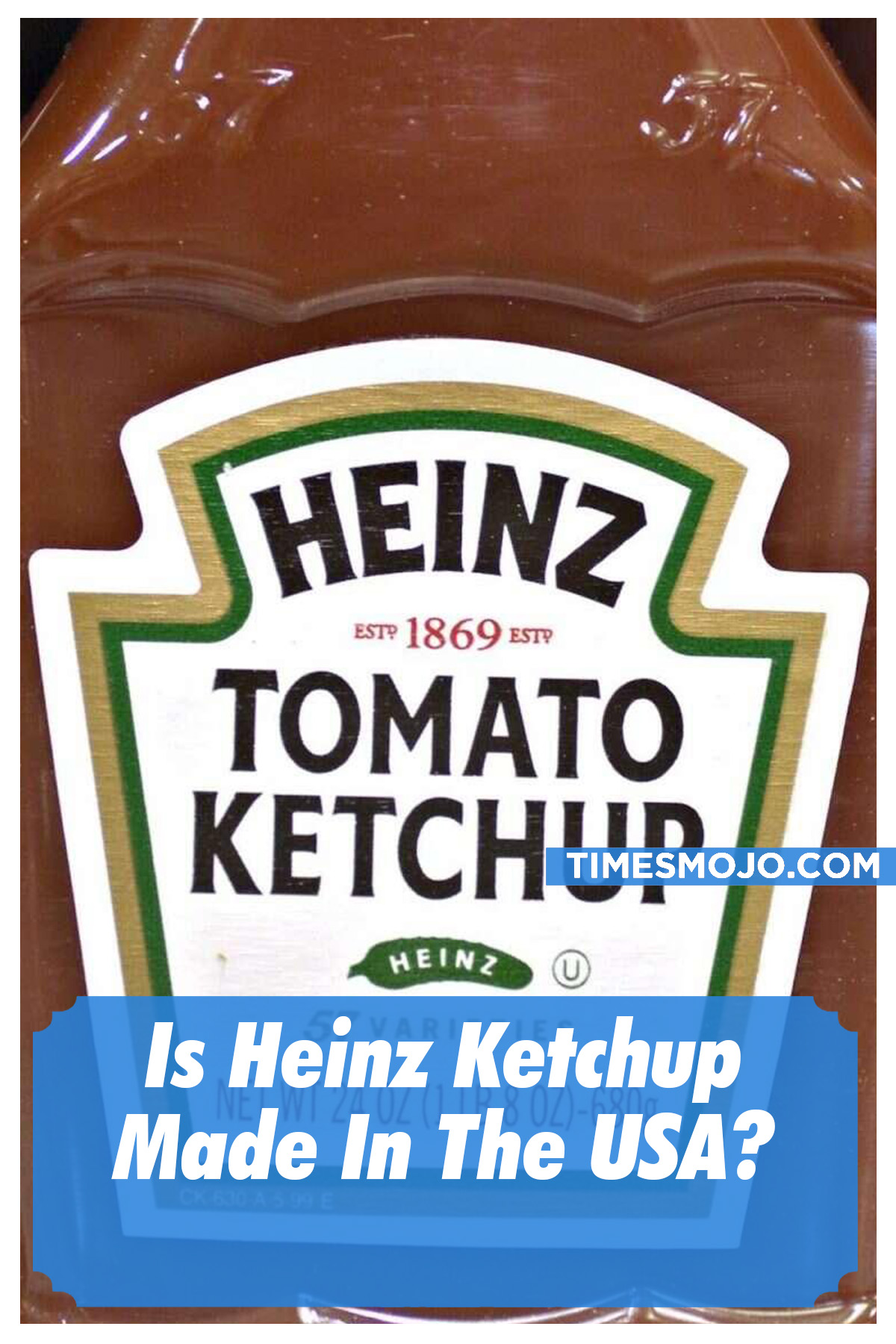 Is Heinz Ketchup Made In The USA