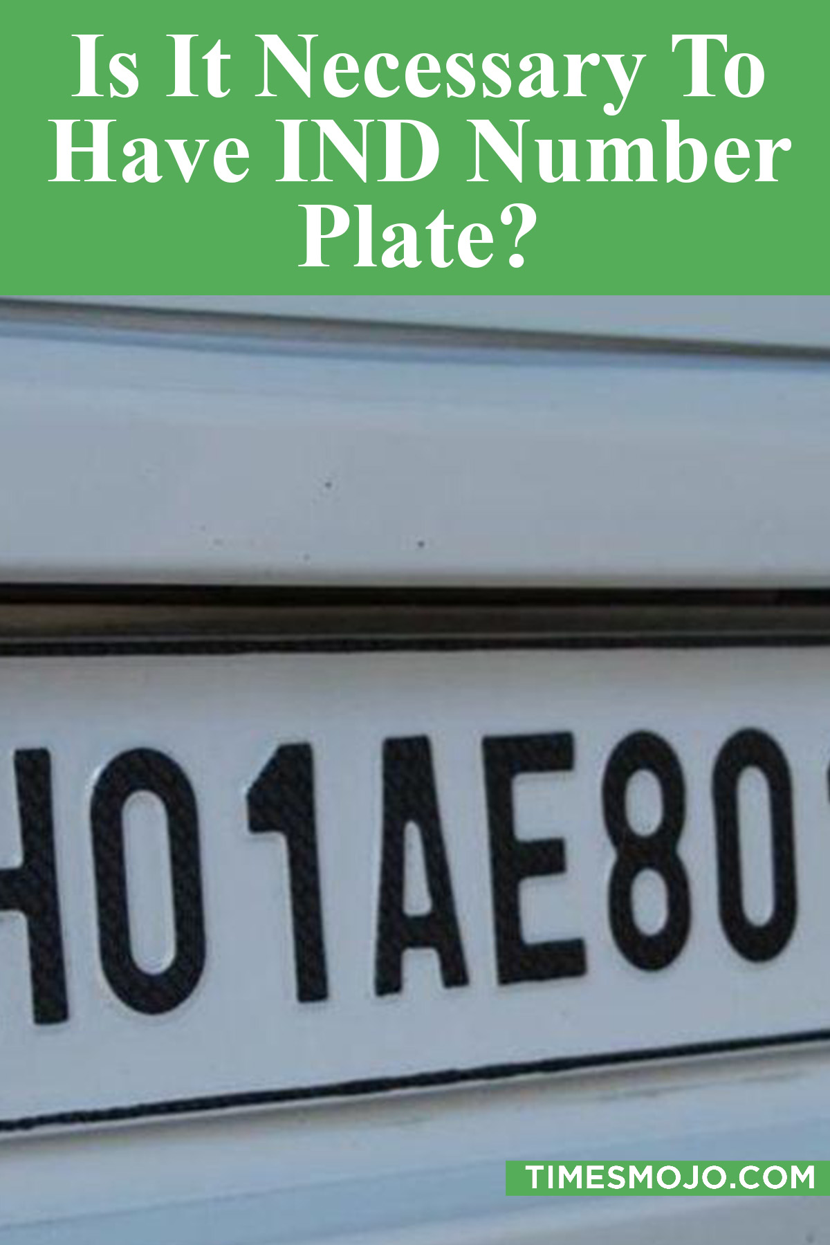 Is It Necessary To Have IND Number Plate