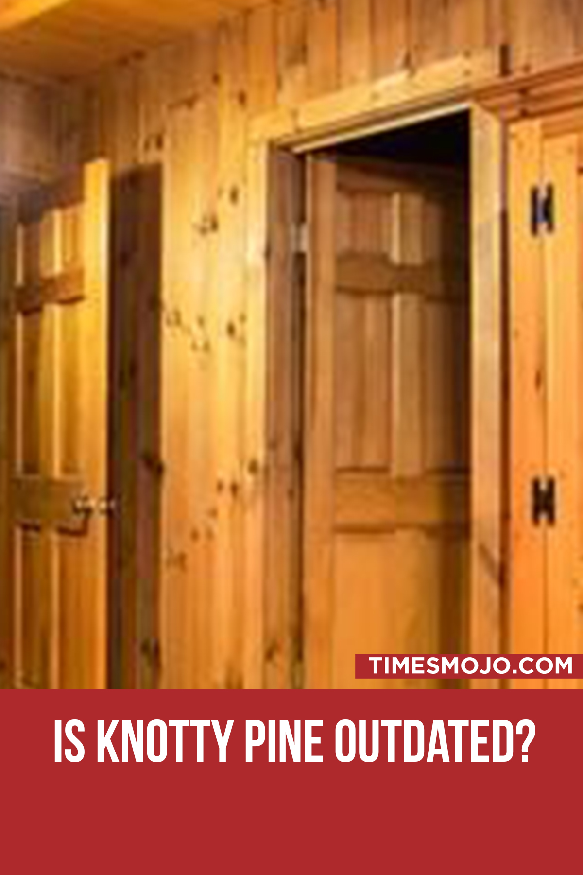 Is Knotty Pine Outdated