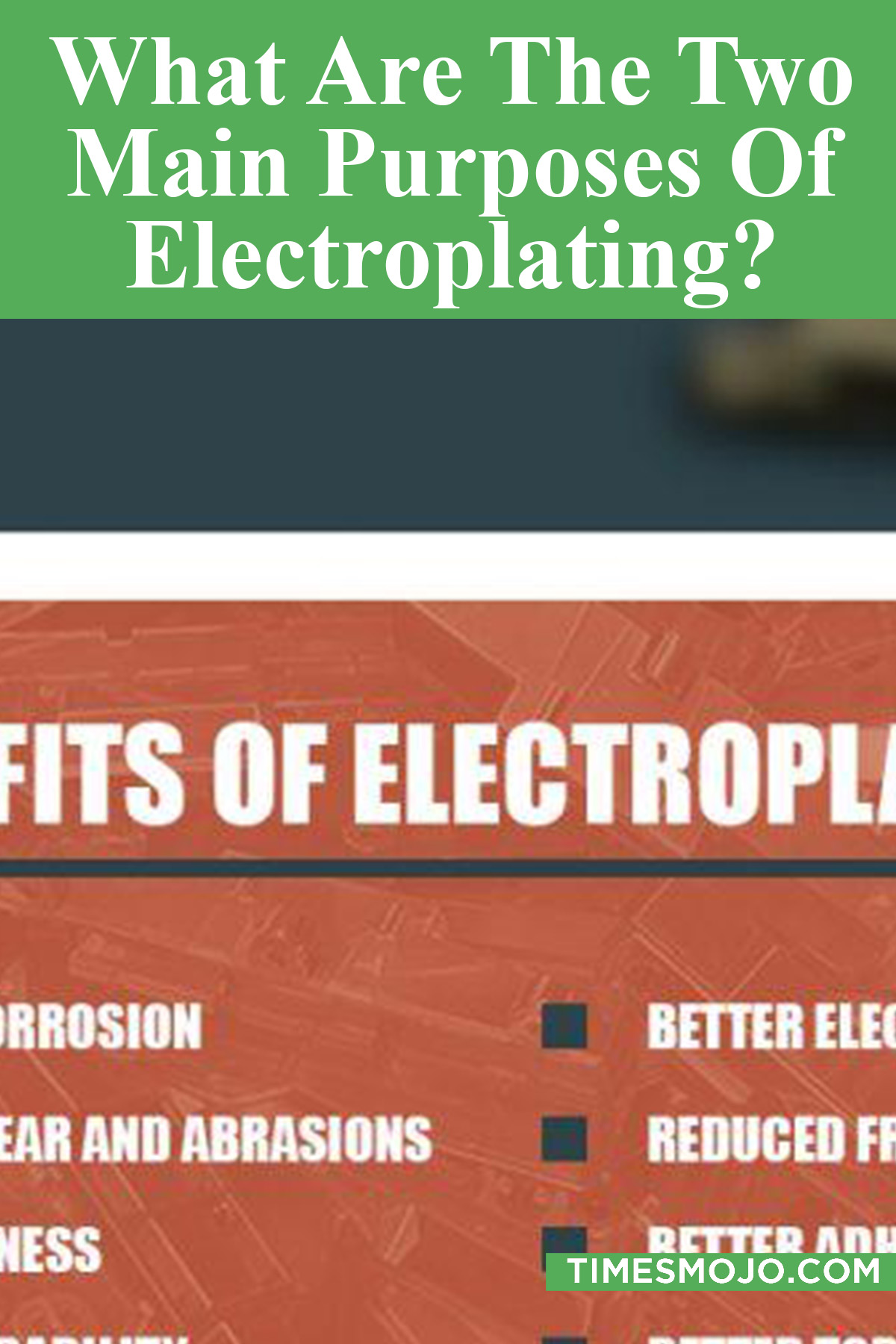 What Are The Two Main Purposes Of Electroplating