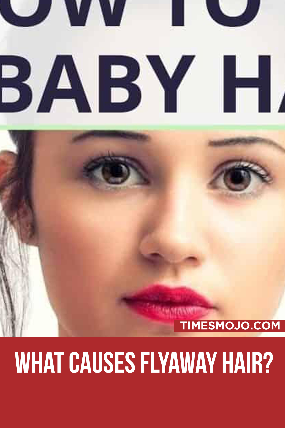 What Causes Flyaway Hair