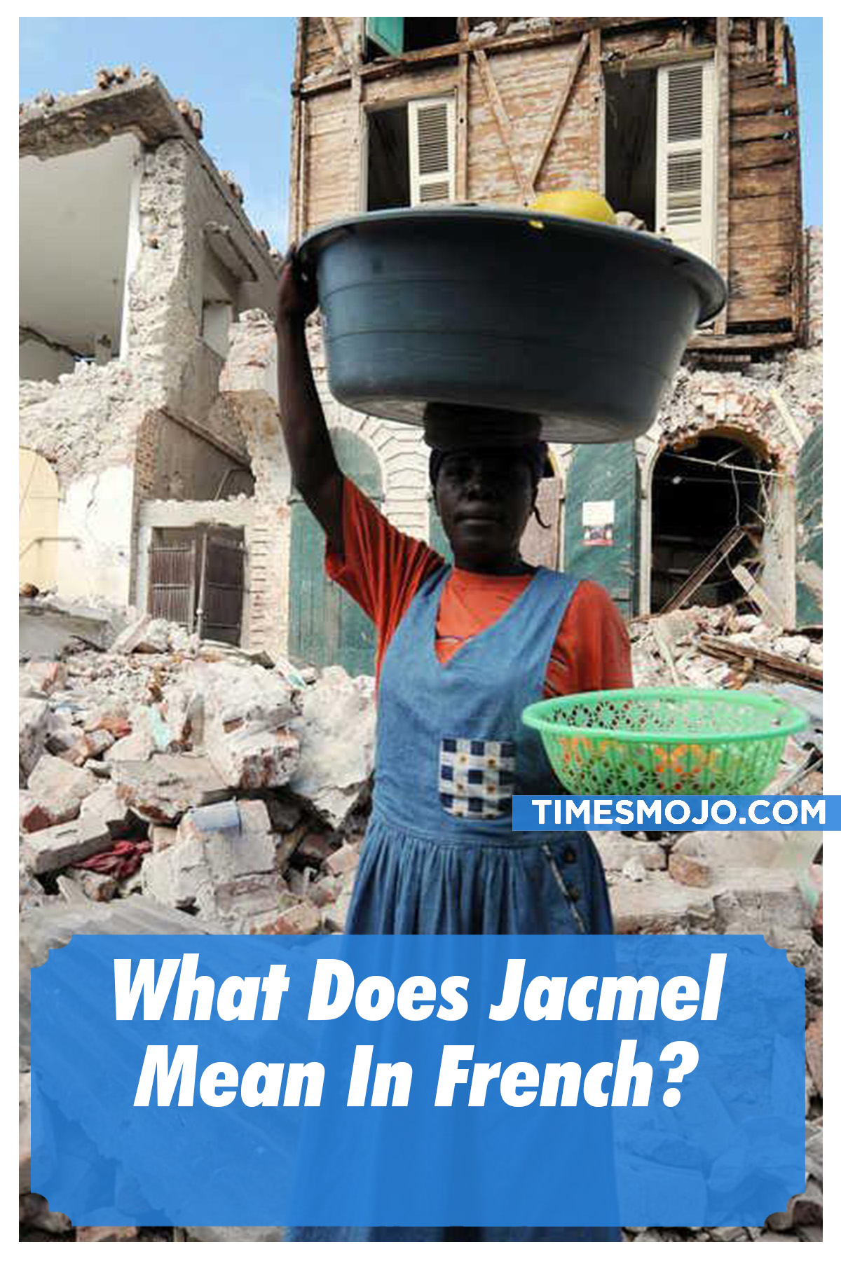 What Does Jacmel Mean In French