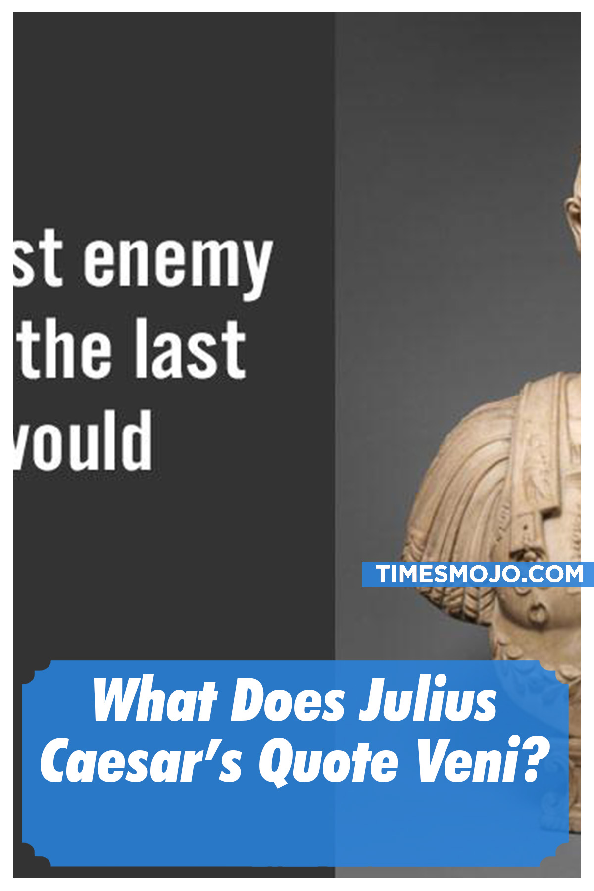 What Does Julius Caesar’s Quote Veni