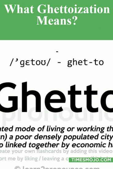 what-ghettoization-means-timesmojo