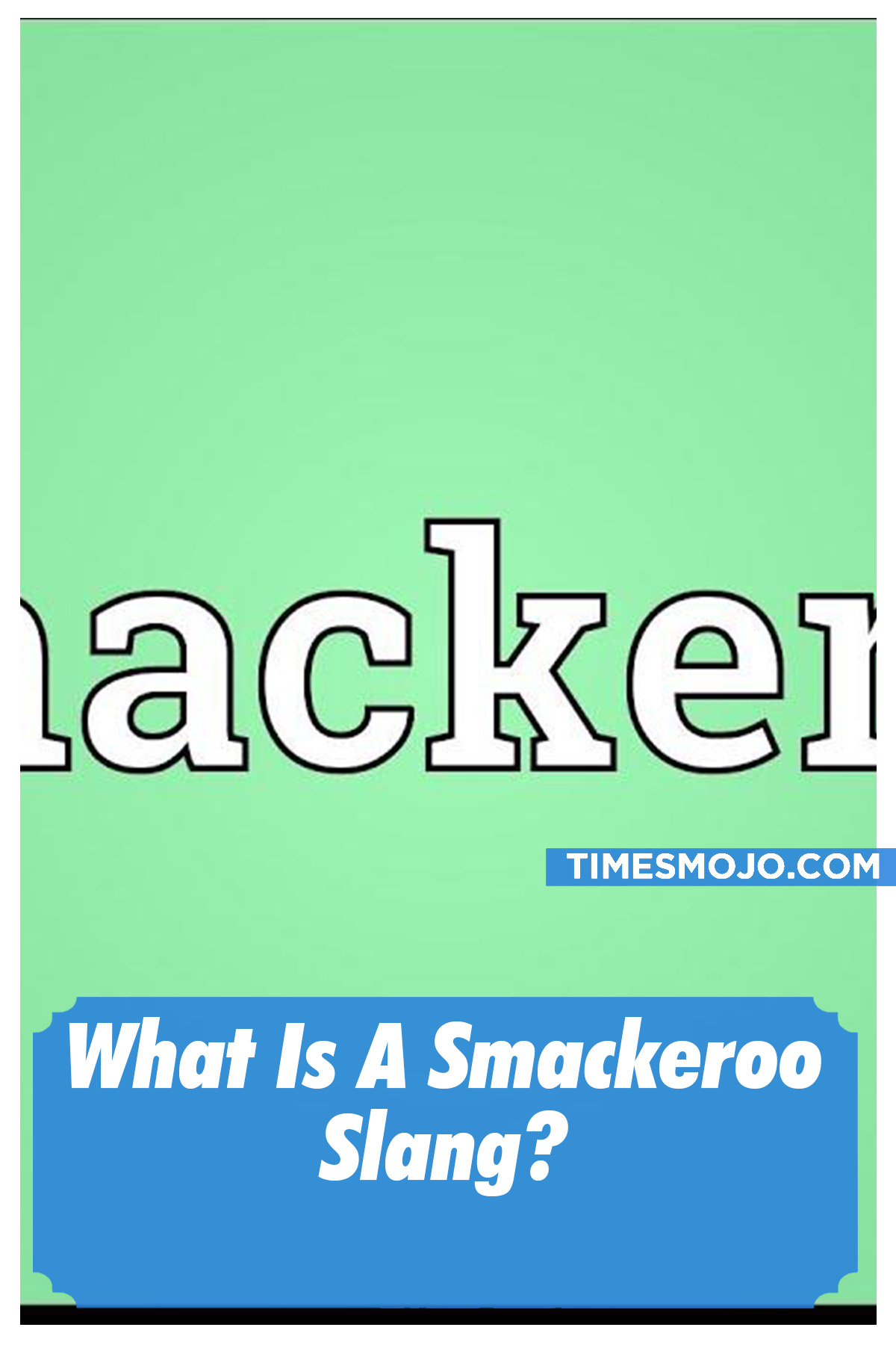 What Is A Smackeroo Slang