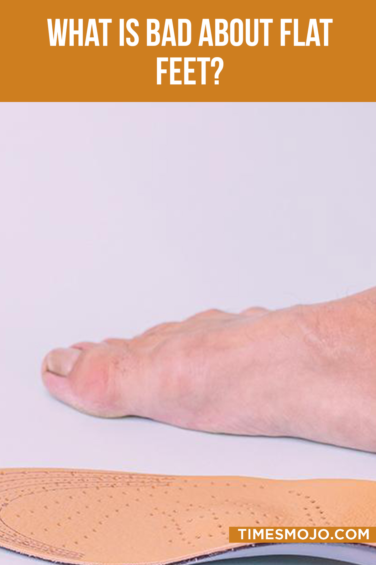 What Is Bad About Flat Feet