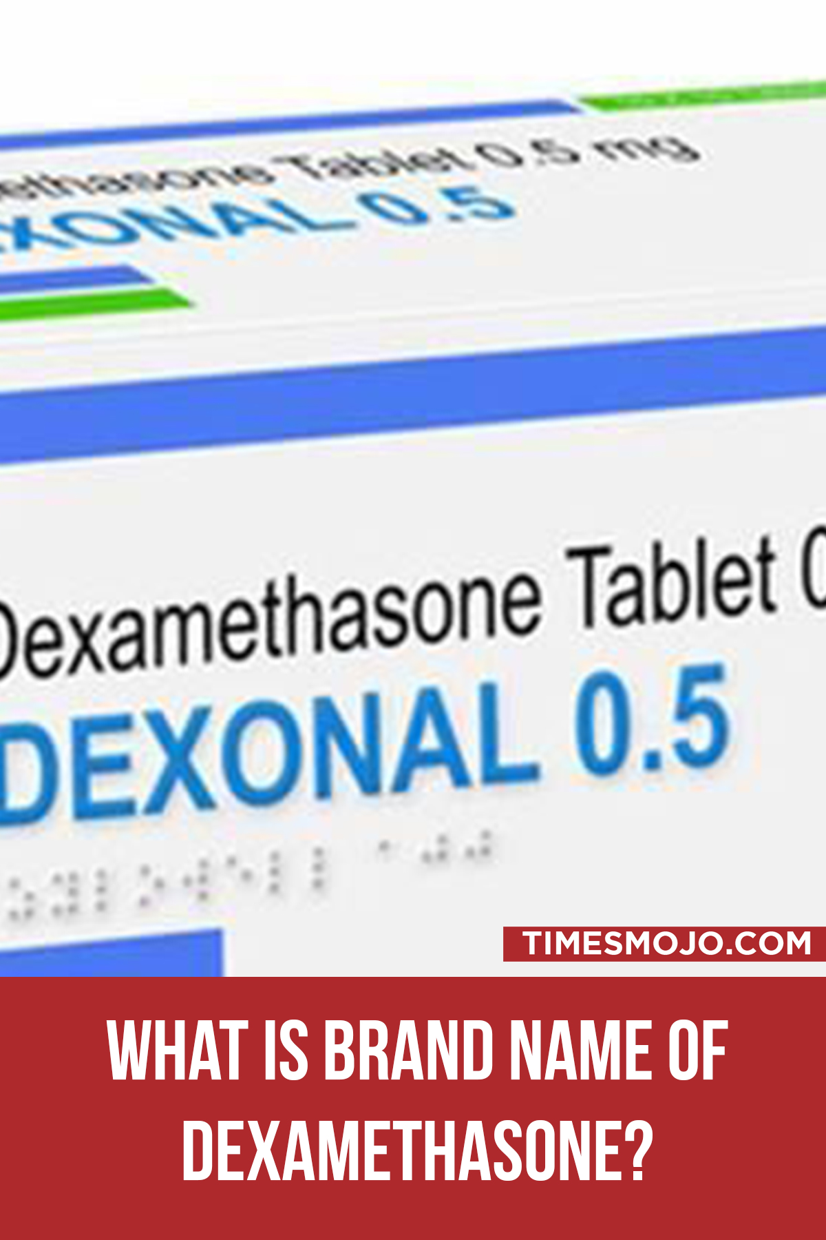 What Is Brand Name Of Dexamethasone