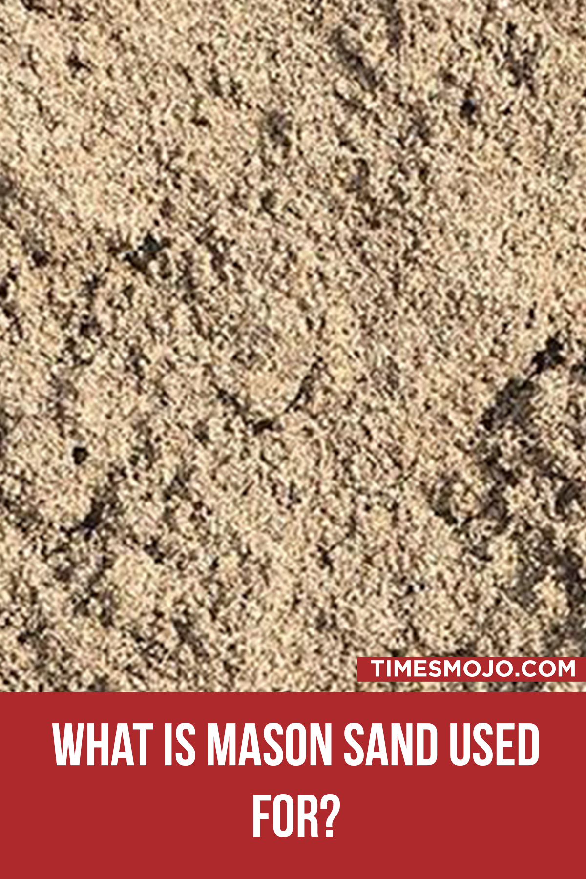 What Is Mason Sand Used For