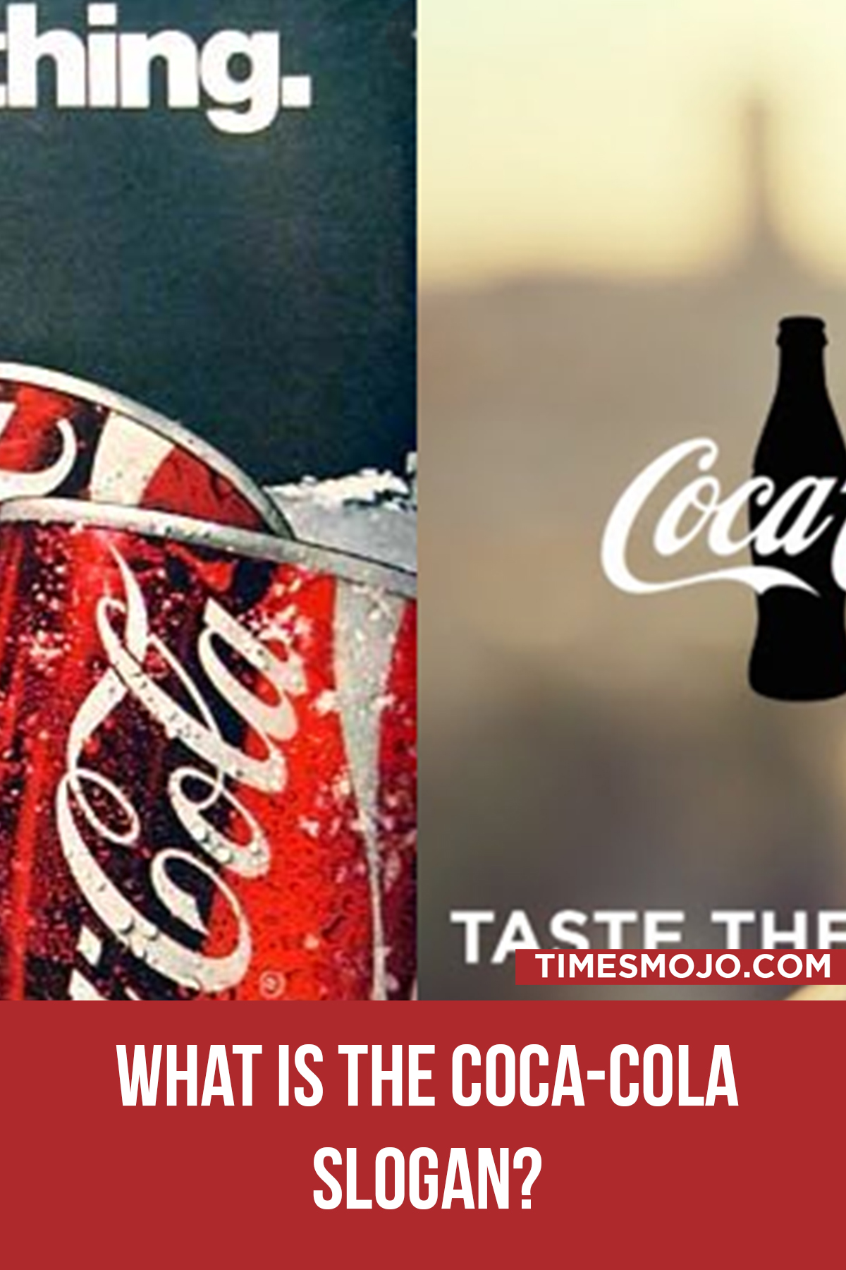 What is the CocaCola slogan? TimesMojo