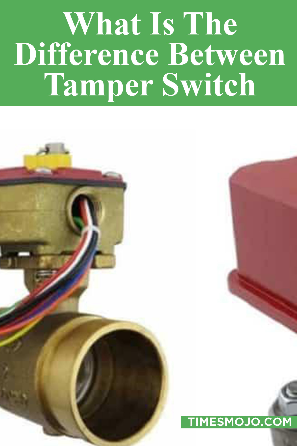 What is the difference between tamper switch and flow switch? TimesMojo