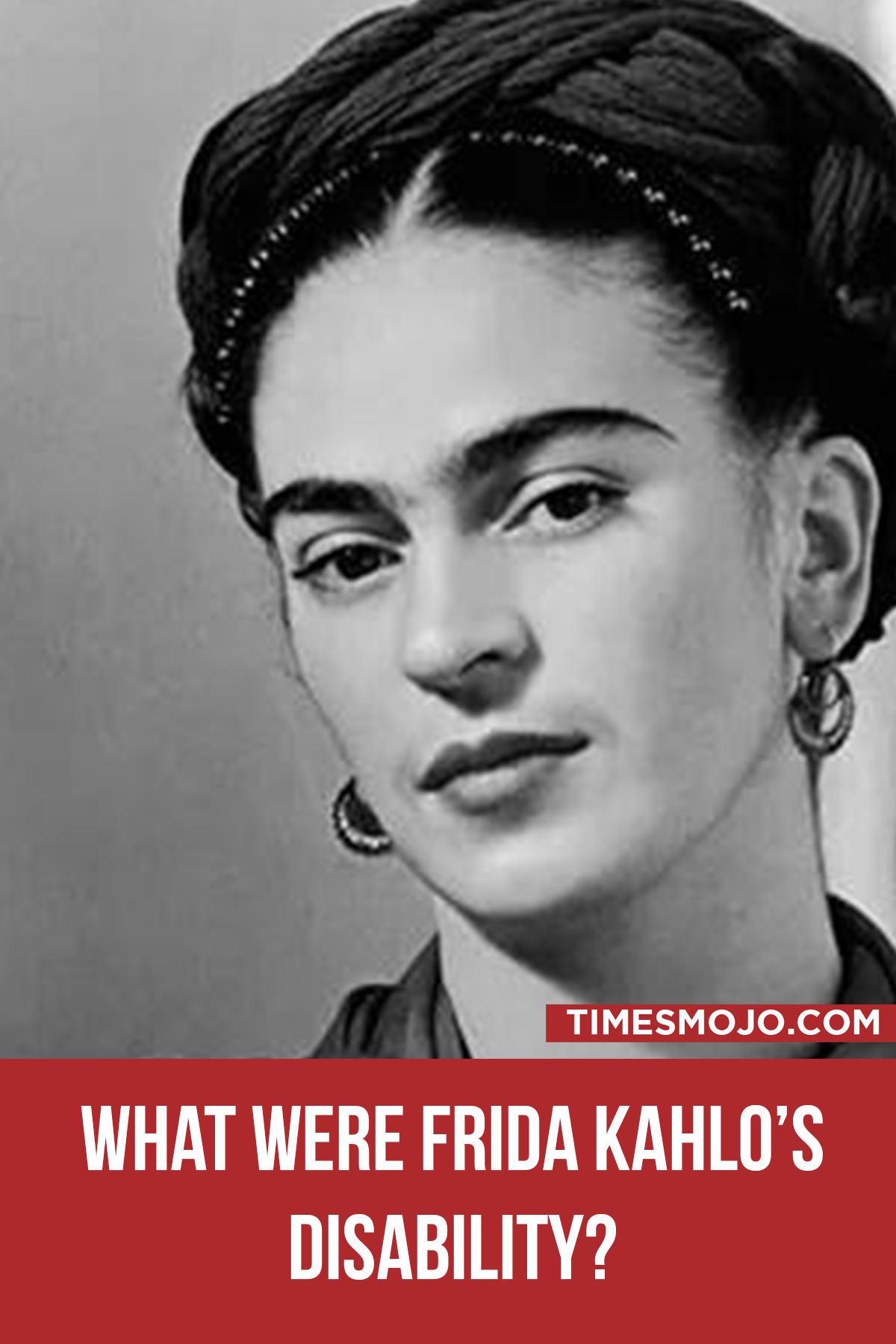 What Were Frida Kahlo’s Disability