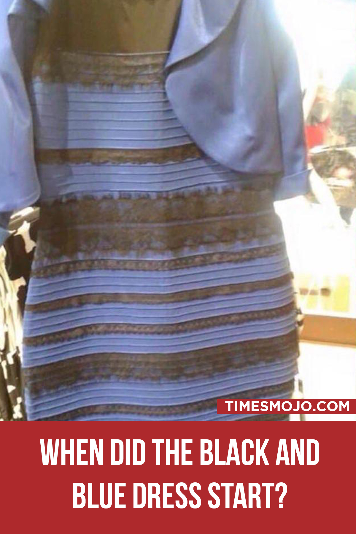 When did the black and blue dress start? - TimesMojo