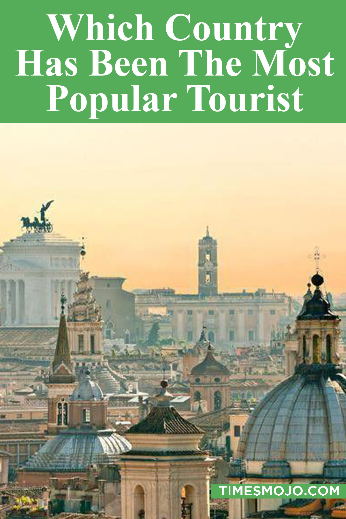 Which Country Has Been The Most Popular Tourist Destination Ever