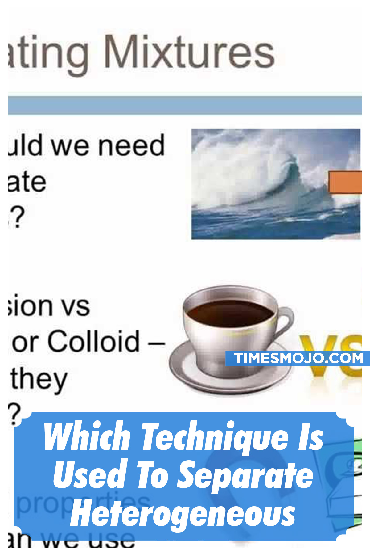 Which Technique Is Used To Separate Heterogeneous Mixtures