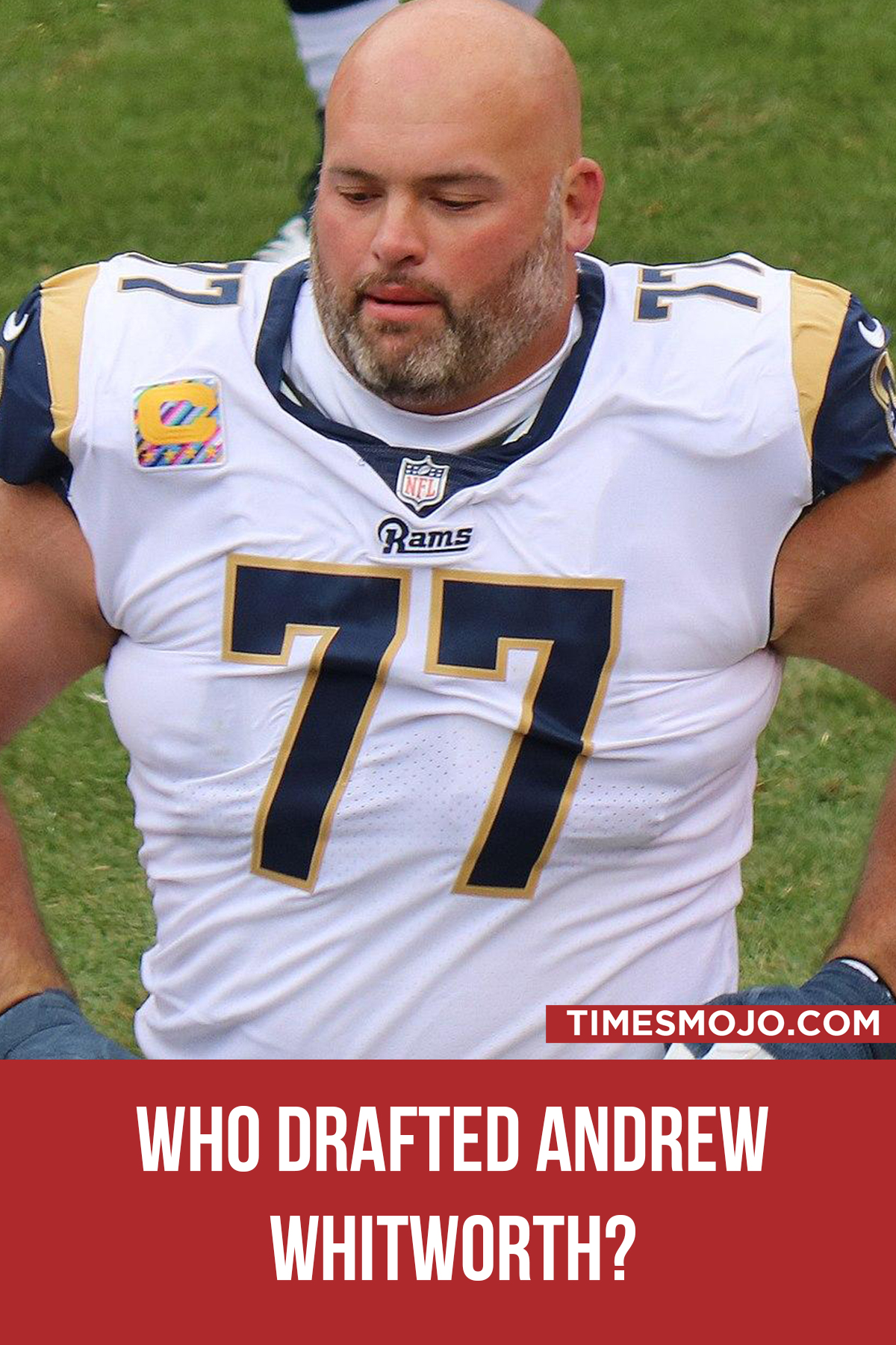 Who Drafted Andrew Whitworth