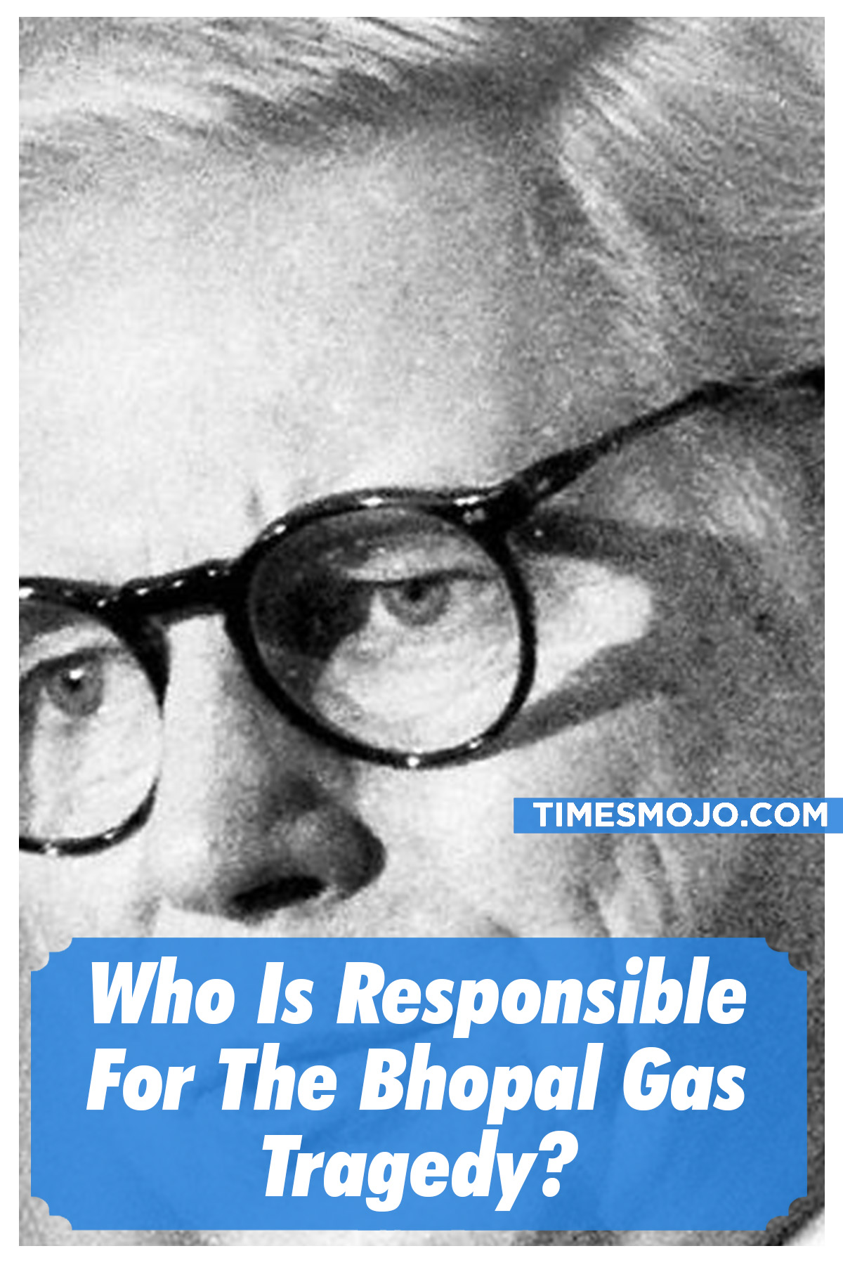 Who Is Responsible For The Bhopal Gas Tragedy