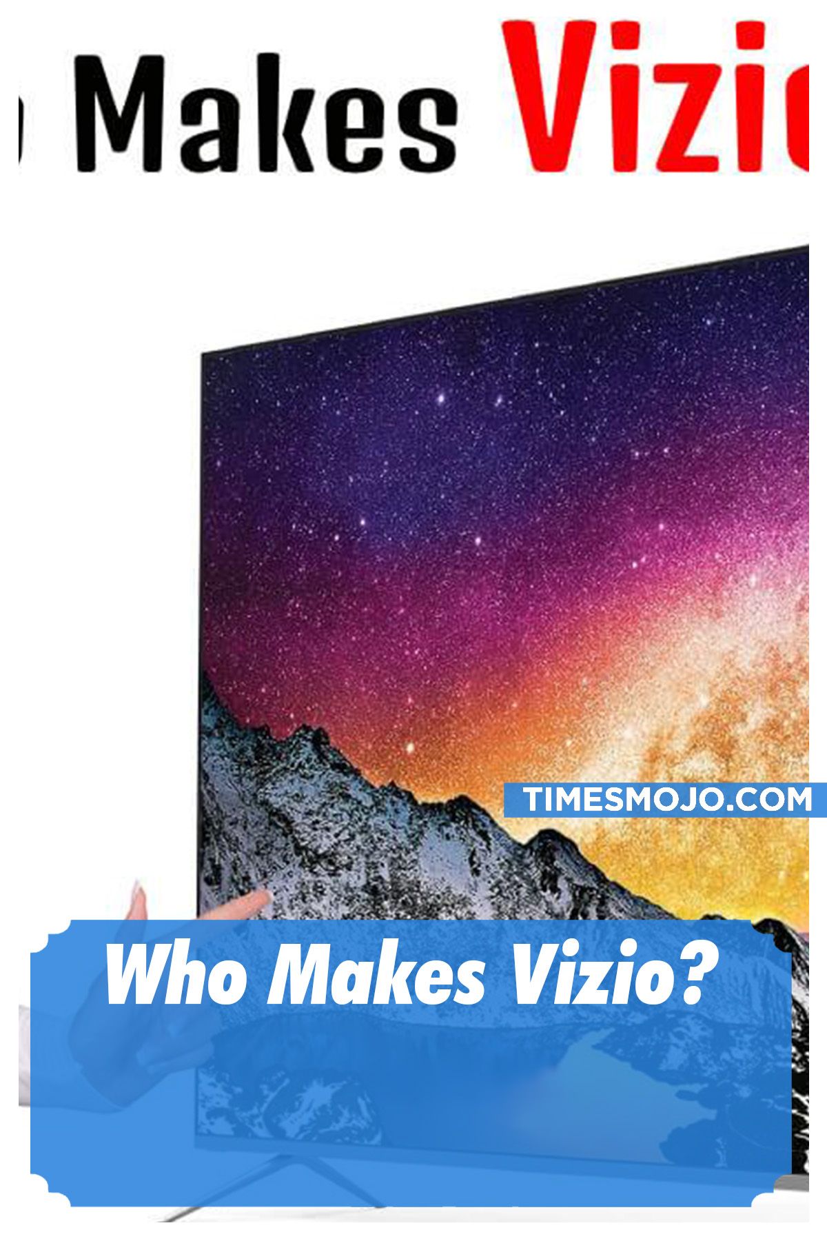 Who Makes Vizio