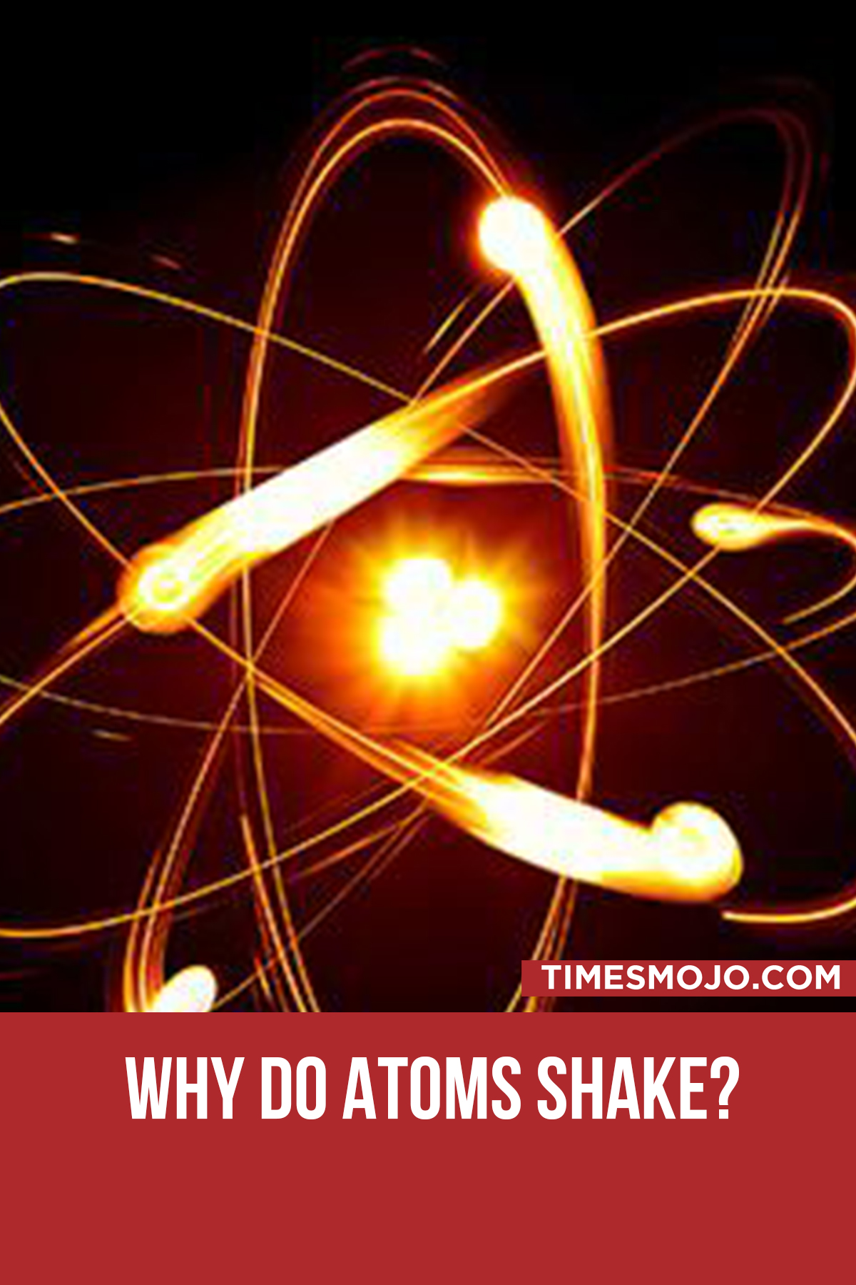 Why Do Atoms Shake